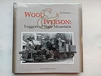 Wood & Iverson: Loggers of Tiger Mountain 1931064016 Book Cover