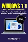  Windows 11 User’s Manual for Senior Citizens: Hidden Features You didn’t Know Existed in Windows 11 and How to Improve Performance.