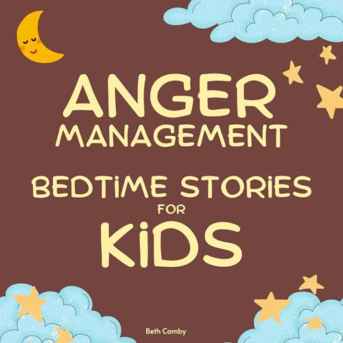 Page de couverture de Anger Management Bedtime Stories for Kids
