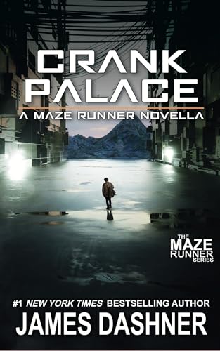 Crank Palace A Maze Runner Novella