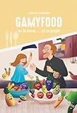 GAMYFOOD: En la mesa... ¡Sí se juega! (Spanish Edition)