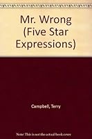 Mr. Wrong (Five Star Expressions) 0786221542 Book Cover