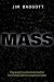 Mass: The quest to understand matter from Greek atoms to quantum fields