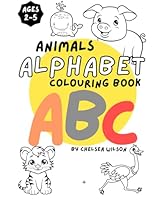Animals Alphabet Colouring Book B0F6D4L1G8 Book Cover