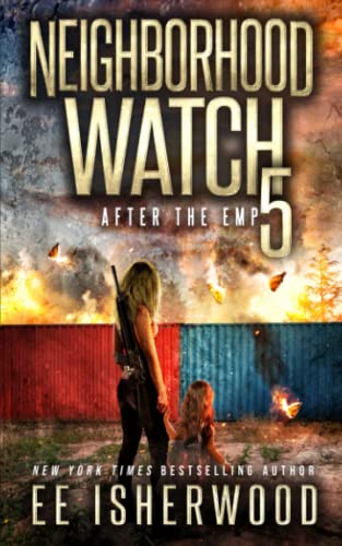 Cover of Neighborhood Watch: After the EMP: Book 5