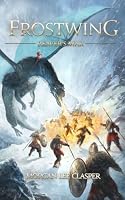 Frostwing: Reaver's War 0473566931 Book Cover