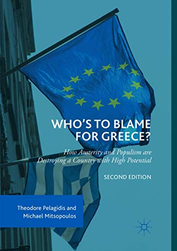 Who’s to Blame for Greece?: How Austerity and Populism are Destroying a Country with High Potential