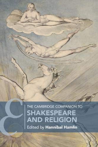 The Cambridge Companion to Shakespeare and Religion (Cambridge Companions to Literature)