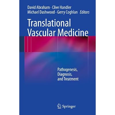 Translational Vascular Medicine: Pathogenesis, Diagnosis, and Treatment
