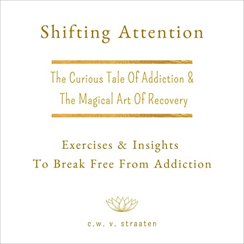 Shifting Attention: The Curious Tale of Addiction by C.W. V. Straaten episode artwork
