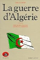 La guerre d'Algérie, Tome 2 (1958-1962) L'heure des colonels, les feux du désespoir 2221058763 Book Cover