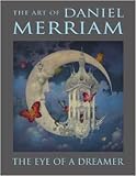 The Eye of a Dreamer: The Art of Daniel Merriam