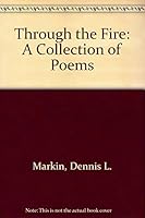Through the Fire: A Collection of Poems 0533101484 Book Cover