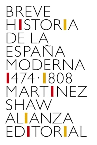 Breve historia de la España moderna (1474-1808): 4501 (El libro de bolsillo - Historia)