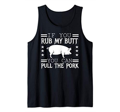 BBQ Rub My Butt Then You Can Pull My Pork Funny BBQ PIG Canotta