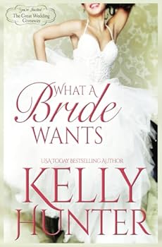 What a Bride Wants - Book #1 of the Great Wedding Giveaway