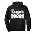 Soccer Keeper Mom Of A Soccer Goalie Mother Pullover Hoodie