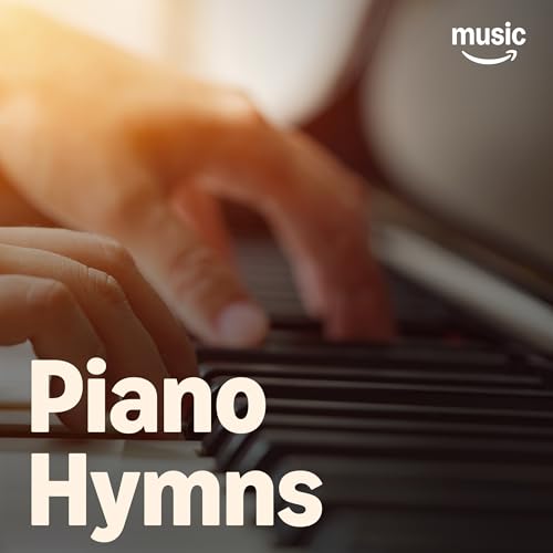 Piano Hymns Playlist on Amazon Music Unlimited