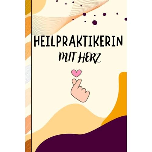 Heilpraktikerin mit Herz: Notizbuch A5 quadratische als Geschenk für Heilpraktikerinnen – eine schöne Aufmerksamkeit und ein kleines Dankeschön zum ... in Psychotherapie und Physiotherapie.