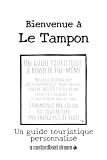 Bienvenue à Le Tampon: Un guide touristique personnalisé