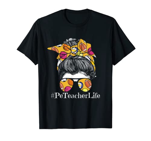 Back To School Messy Bun Physical Education Teacher PE T-Shirt