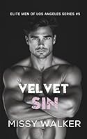 Velvet Sin: Elite Men of Los Angeles # 5 1923036335 Book Cover