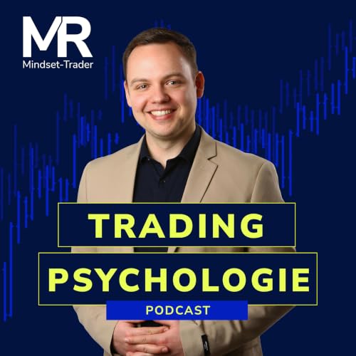 #171 Was ist Trading-Psychologie? Warum dein Kopf &uuml;ber deinen Trading-Erfolg entscheidet 📈📈
