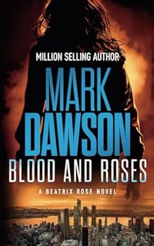 Blood & Roses - Book #3 of the Beatrix Rose