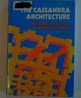 Cassandra Architecture (Ellis Horwood books in information technology) 0745805795 Book Cover