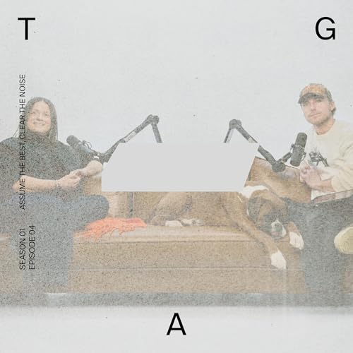 1.4 - Assume the Best, Clear the Noise