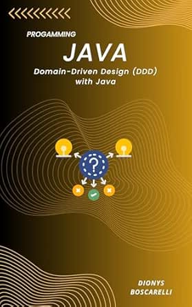 How to use Domain-Driven Design (DDD) with Java: Modeling Complex ...