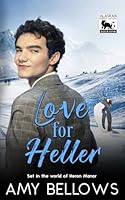 Love for Heller (Alaskan Pebble Gifters) B0DG2D98YL Book Cover