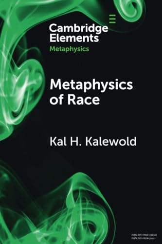Metaphysics of Race (Elements in Metaphysics)