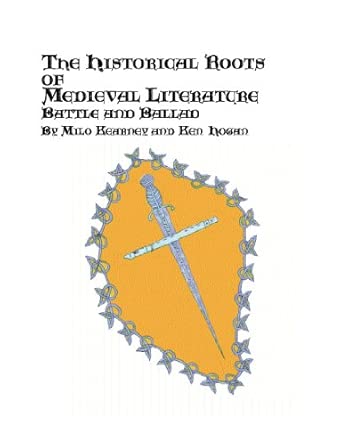 The Historical Roots of Medieval Literature: Battle and Ballad The Historical Roots of Medieval Literature: Battle and Ballad book cover
