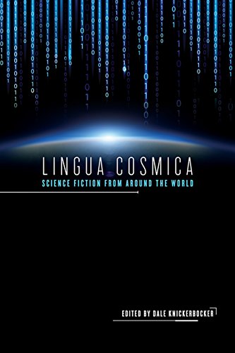 Lingua Cosmica: Science Fiction from around the World (English Edition)