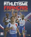 L'Athl�tisme Fran�ais (2001-2012)