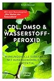  CDL, DMSO & Wasserstoffperoxid: Wirkungsvolle Substanzen mit außergewöhnlichem Potential