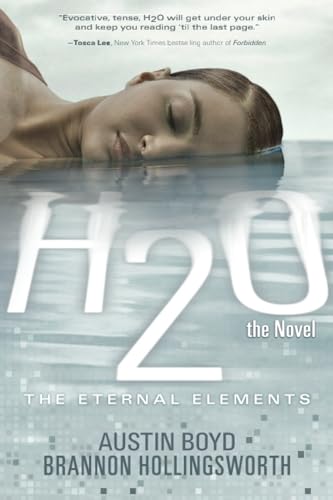 H2O: The Novel (The Eternal Elements) (Volume 1)