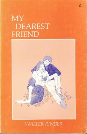My dearest friend: Rinder, Walter: 9780912310671: Amazon.com: Books