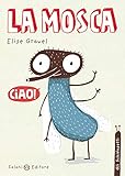 gravelines  La mosca (Italian Edition)