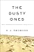 The Dusty Ones: Why Wandering Deepens Your Faith