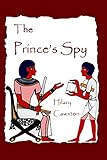  The Prince\'s Spy: a story of Egypt