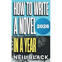 How To Write A Novel In Year Audiobook By Neil Black cover art