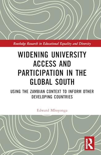 Widening University Access and Participation in the Global South (Perspectives on Education in Africa)