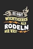Es gibt wichtigeres als Rodeln nur was?: Notizbuch A5 gepunktet (dotgrid) 120 Seiten, Notizheft / Tagebuch / Reise Journal, perfektes Geschenk für Rodler
