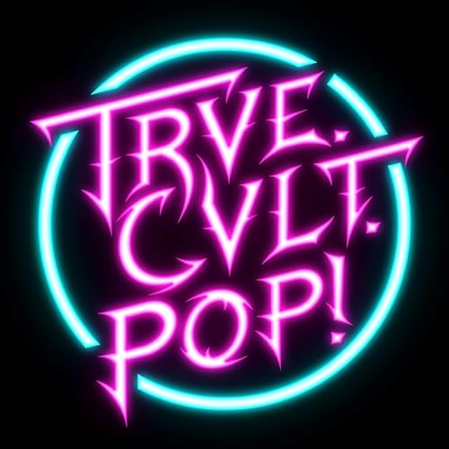 Trve. Cvlt. Pop! Podcast Por Stephen Hill arte de portada