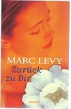 Zurück zu Dir : Roman. - Marc Levy