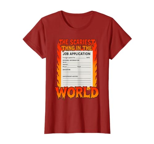 The Scariest Thing in The World Job Application Ironic Meme T-Shirt, Women, Cranberry Red, XX-Large