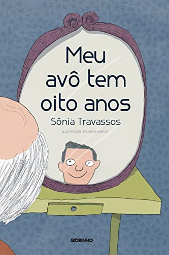 Meu avô tem oito anos: