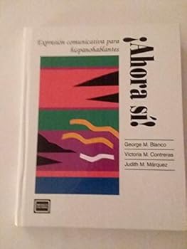 Paperback ¡Ahora sí!: Expresión comunicativa para hispanohablantes [Spanish] Book